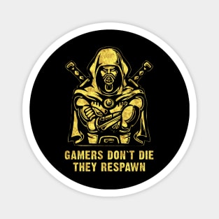 ✪ GAMERS Don`t Die ✪ They Respawn Magnet